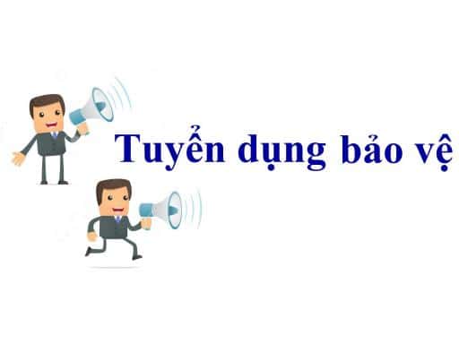 Tuyển dụng bảo vệ